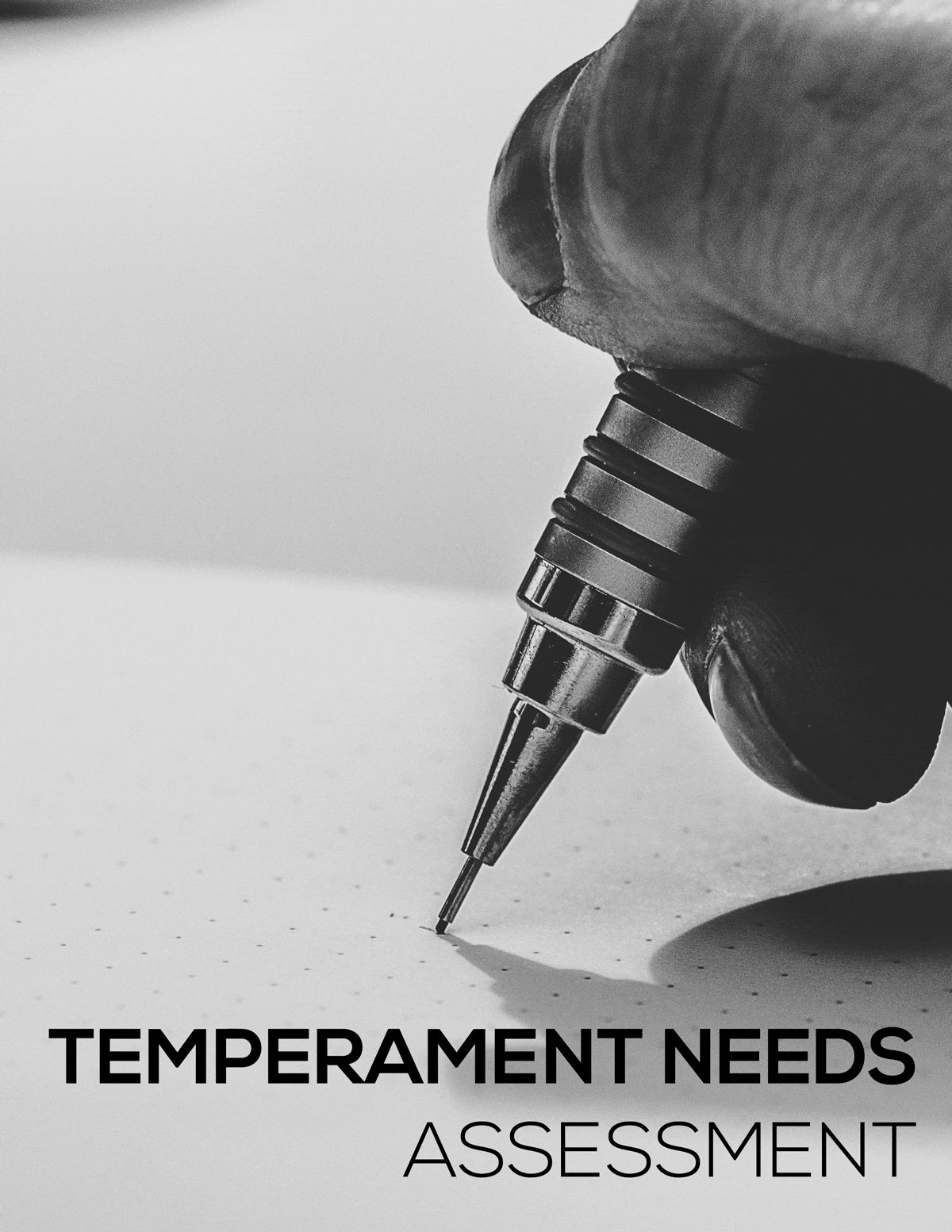 Temperament Needs Assessment Temperament Needs Assessment
